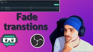 How to Create Camera Fade Effects With Streamlabs OBS and OBS.