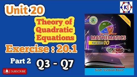 Theory of Quadratic Equations ||Unit 20||Exercise 20.1||Q3 & Q7||Grade10|| New Sindh Textbook Board