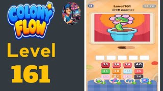 Colony flow level  161 solution and walkthrough 