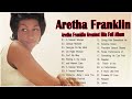 Aretha Franklin Best Songs Playlist - Aretha Franklin Greatest Hits Official Full Album