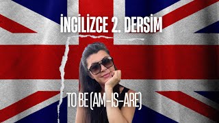 Am, Is, Are Artık Kafanı Karıştırmayacak To Be Konusu 2. Ders