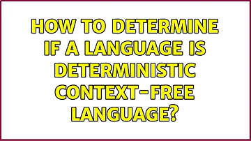 How to determine if a language is deterministic context-free language?