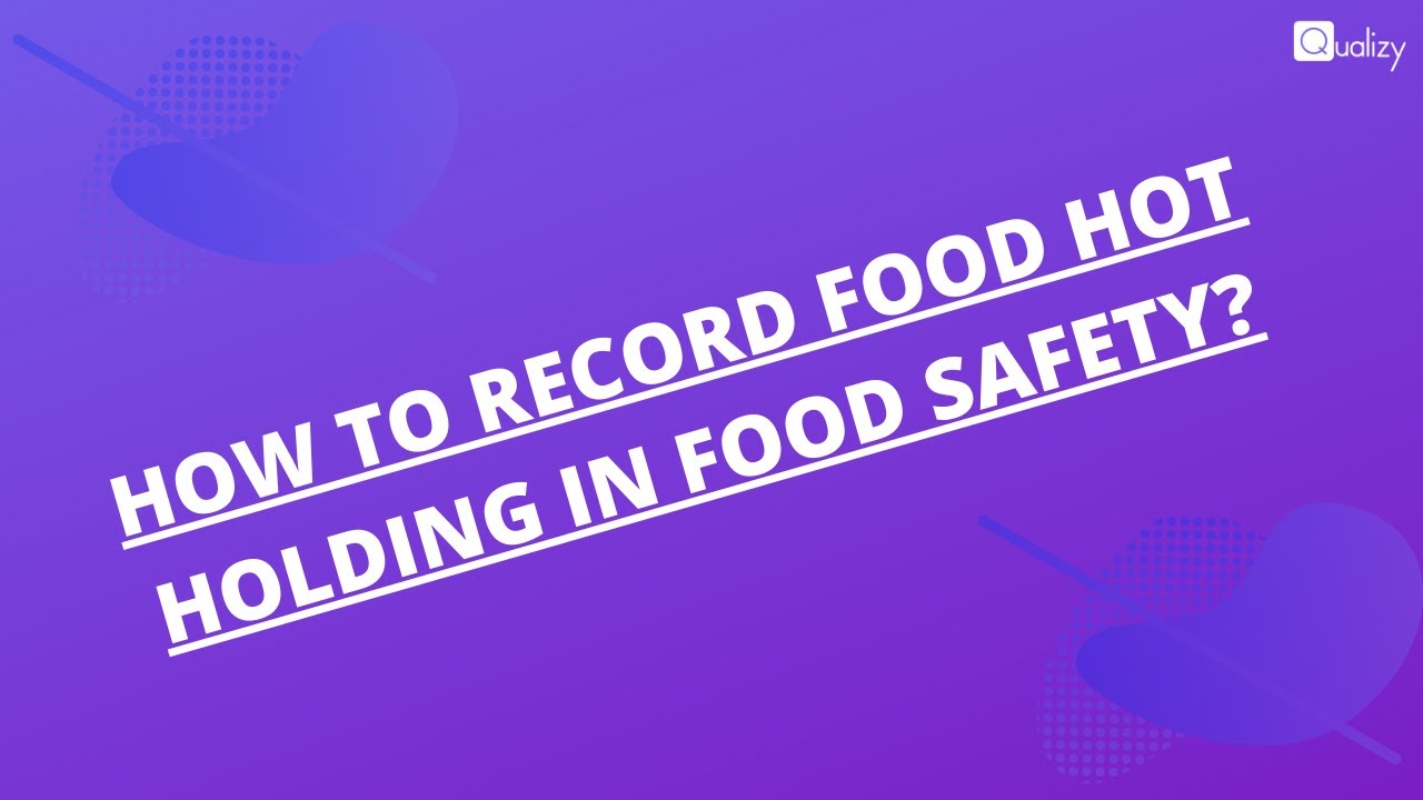 How to record food hot holding in food safety