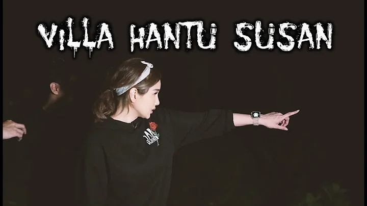 Villa Hantu Susan ( Part-1 ) DMS [ Penelusuran ]