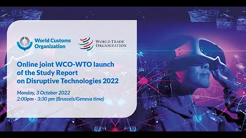 Launch Event - WCO_WTO Study Report on Disruptive Technologies 2022