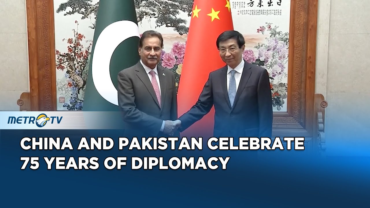 China and Pakistan Strengthen Ties: 75 Years of Diplomatic Relations ...