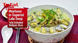 Meehoon In Superior Lala Soup With Tefal Unlimited Multipan 26Cm