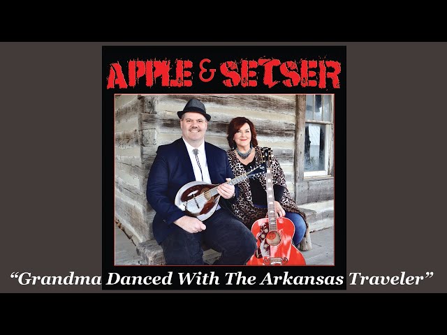 Apple & Setser - Grandma Danced with the Arkansas Traveler