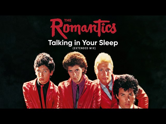 The Romantics - Talking in Your Sleep (Extended Mix) from the