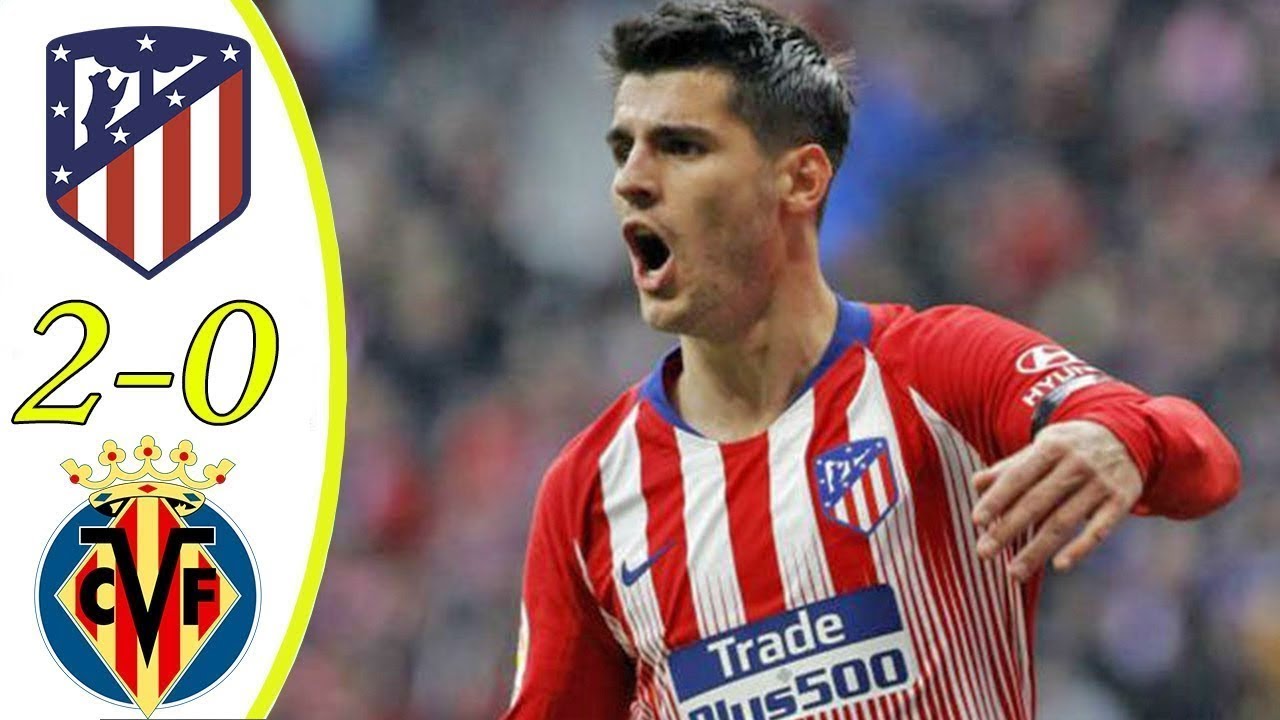 Atletico Madrid vs Villarreal 2-0 All Goals & Highlights 24-2-2019