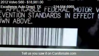 2012 Volvo S60 T5 4dr Sedan for sale in Addison TX 75001 at