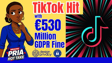 TikTok Hit with €530 Million GDPR Fine for China Data Transfers – What Every DPO Must Know!