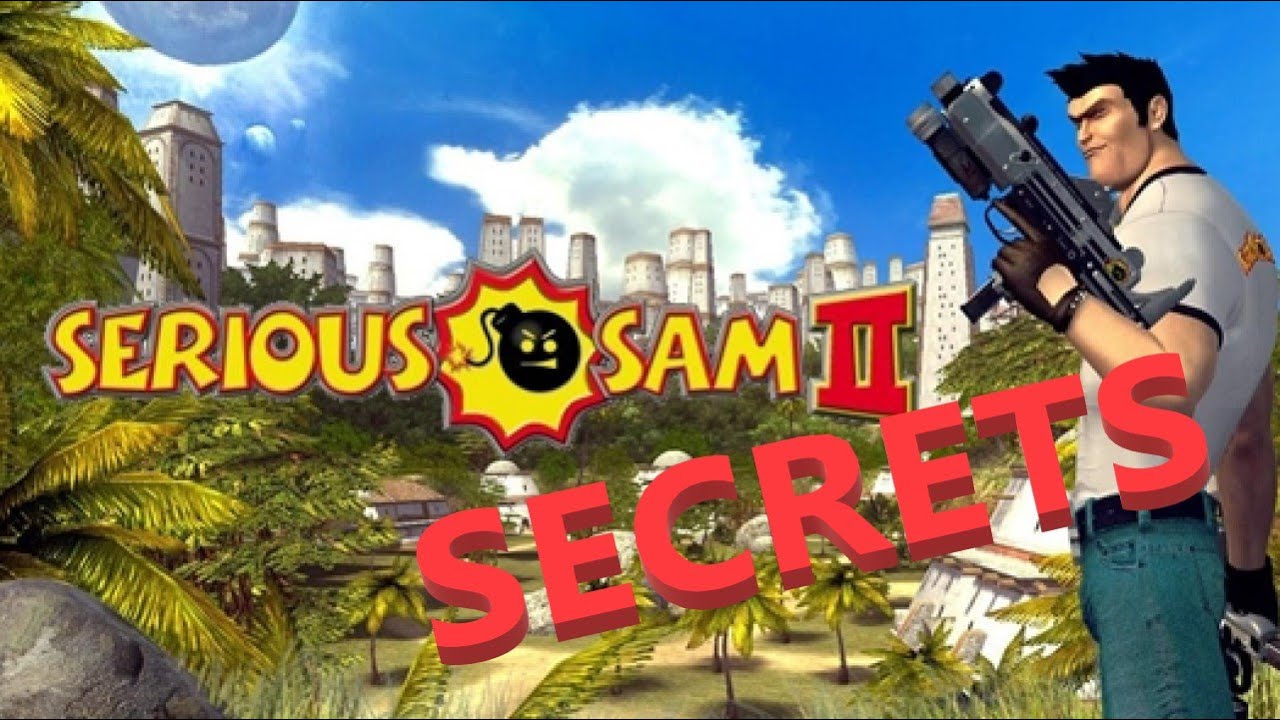Serious Sam 2 - ВСЕ СЕКРЕТЫ
