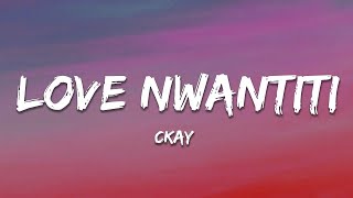 CKay - Love Nwantiti (Ah Ah Ah) (Lyrics)