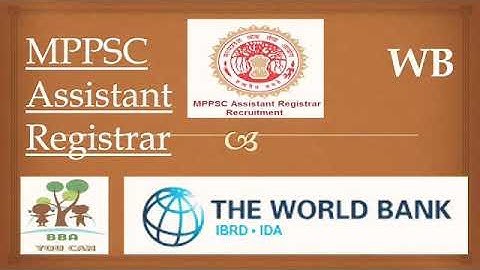 Assistant Registrar,mppsc,paper 2, 3(d).world bank,wb.