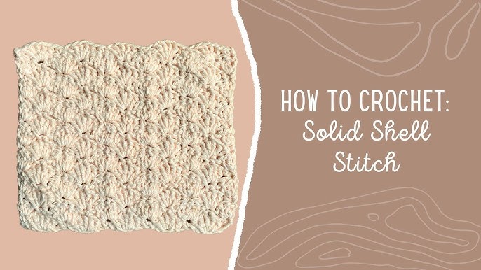 Crochet The Solid Shell Stitch | 2024