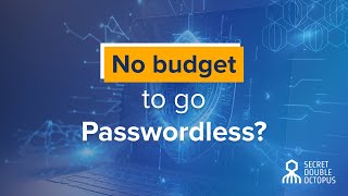 No budget for passwordless? It pays for itself!