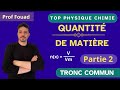 Quantité De Matière Tronc Commun Partie 2