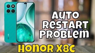 Honor X8c Auto Restart Problem | Solution of auto restart issue | Auto restart issue solve (2025)