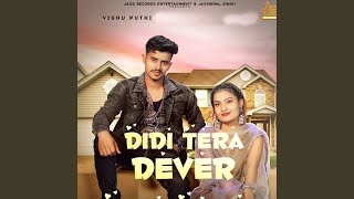 Didi Tera Dever - Vishu Puthi