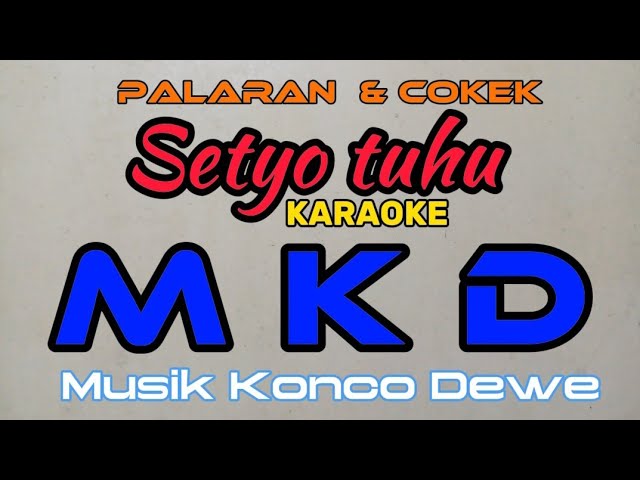 srepek Palaran dan cokek Setyo Tuhu, KARAOKE MKD musik konco Dewe full lirik versi terbaru. class=