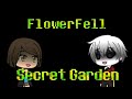 Secret Garden | FlowerFell | Remake | GVMV