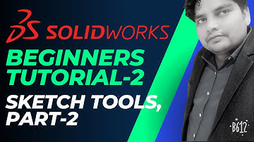 Solidworks for Absolute Beginners I Tutorial-2 I Sketch Tools, Part-2