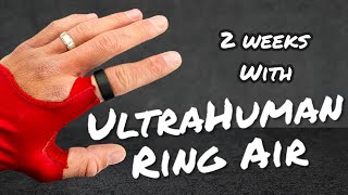 UltraHuman Ring Air - Full review! (By two Olympians!)