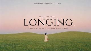 Classical Music for Those Who Miss Places They've Never Been