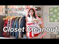 Extreme Closet Cleanout + trying on ALL my clothes