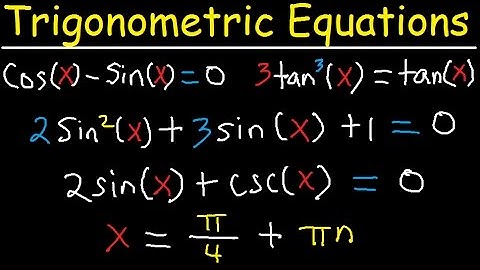 Solving Trigonometric Equations Using Identities, Multiple Angles, By Factoring, General Solution