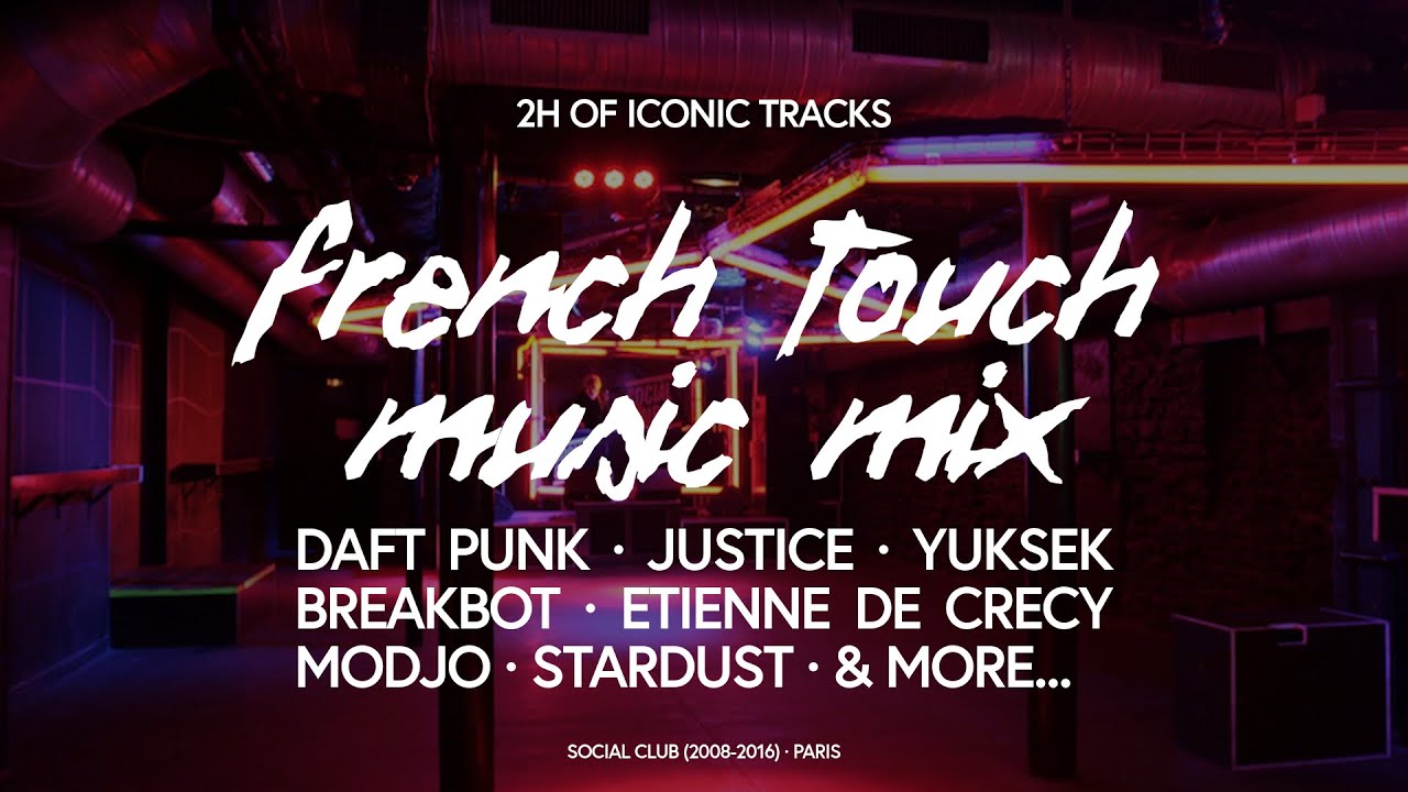 2H FRENCH TOUCH MUSIC MIX - YouTube