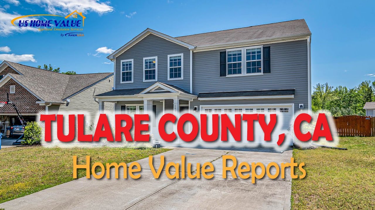 Tulare County CA Real Estate CMA Property Appraisal US Home Value