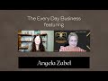 The Every Day Business Show Featuring Angela Zabel