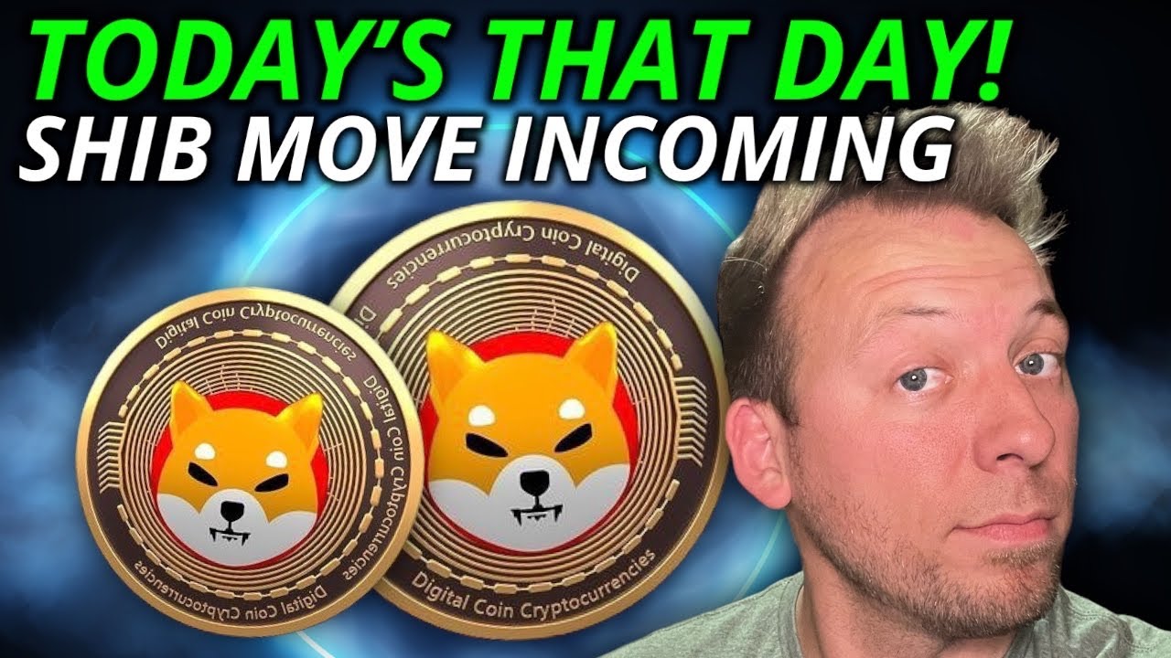 SHIBA INU - TODAY IS THAT DAY!!! SHIB MOVE INCOMING! - YouTube