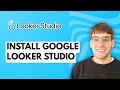 How To Install Google Looker Studio 2026 Full Guide 