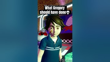 What Gregory shoulda done💀#fnafsecuritybreach