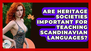 Are Heritage Societies Important for Teaching Scandinavian Languages? - Unmapping Scandinavia