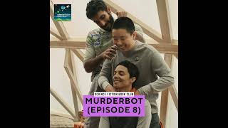 Murderbot (Episode 8)