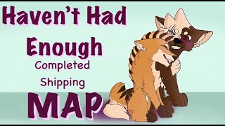 Haven't Had Enough | COMPLETED Anything Shipping map