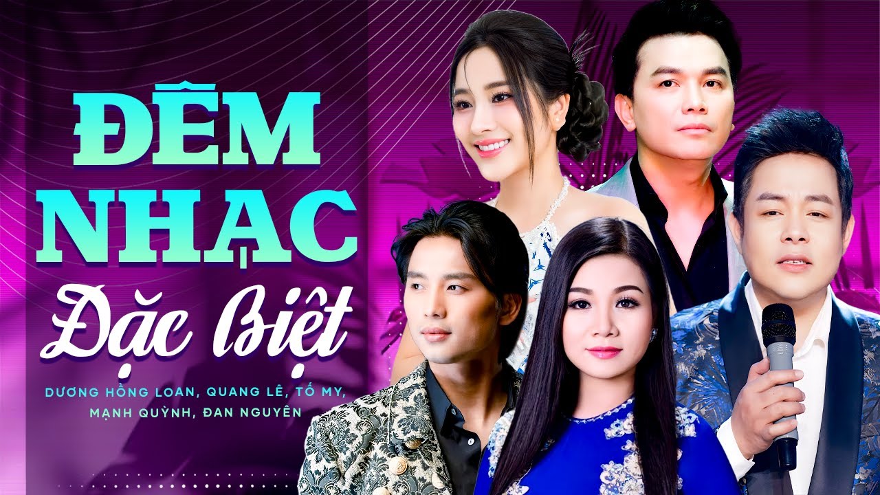 Đêm Nhạc Đặc Biệt Hội Tụ Những Giọng Ca Bolero Được Yêu Thích - Dương Hồng Loan, Quang Lê, Tố My