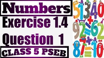 Class 5 Maths | Chapter 1 | Exercise 1.4 Question 1 In Hindi | Numbers | PSEB