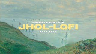 JHOL-LOFI | ft. MANNU X ANNURAL KHALID | 3D AUDIO SONG |