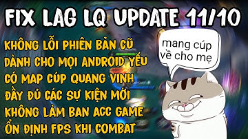 FIX LAG LIÊN QUÂN S3-2025 SAU UPDATE 11/10 CÓ CÚP QUANG VINH, KHÔNG LỖI MẠNG • NHP FIX LAG •
