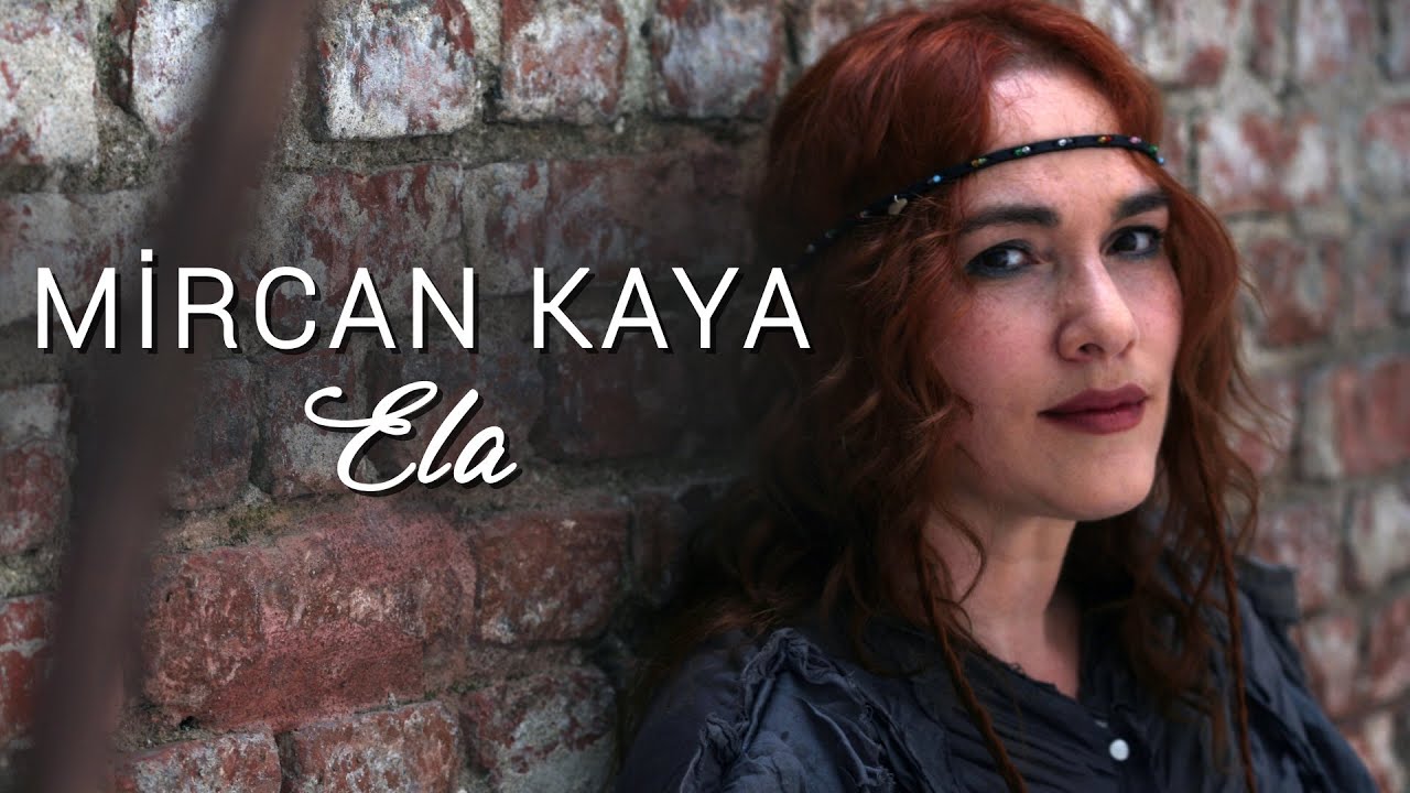 Watch Mircan Kaya - Ela on YouTube Watch Mircan Kaya - Ela on YouTube