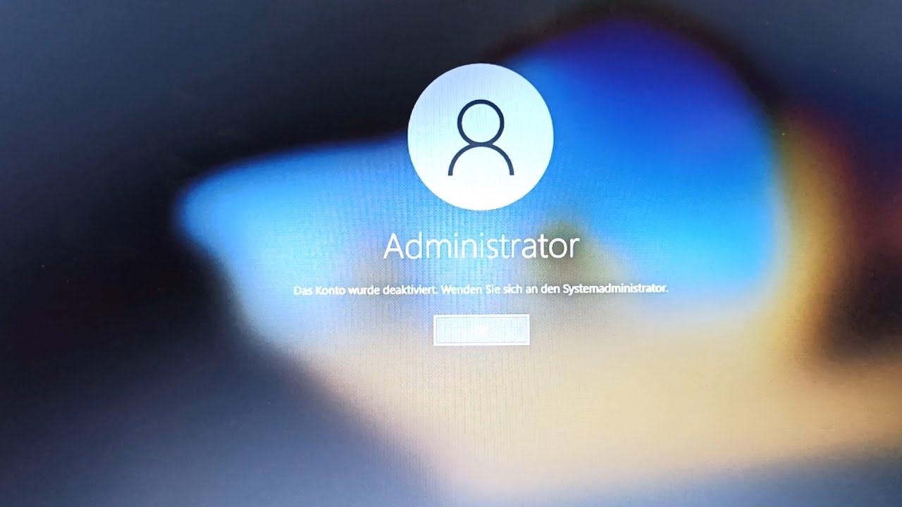 New Update Das Konto wurde deaktiviert. Wenden Sie sich an den Systemadministrator. / BIOS öffnet sich nicht