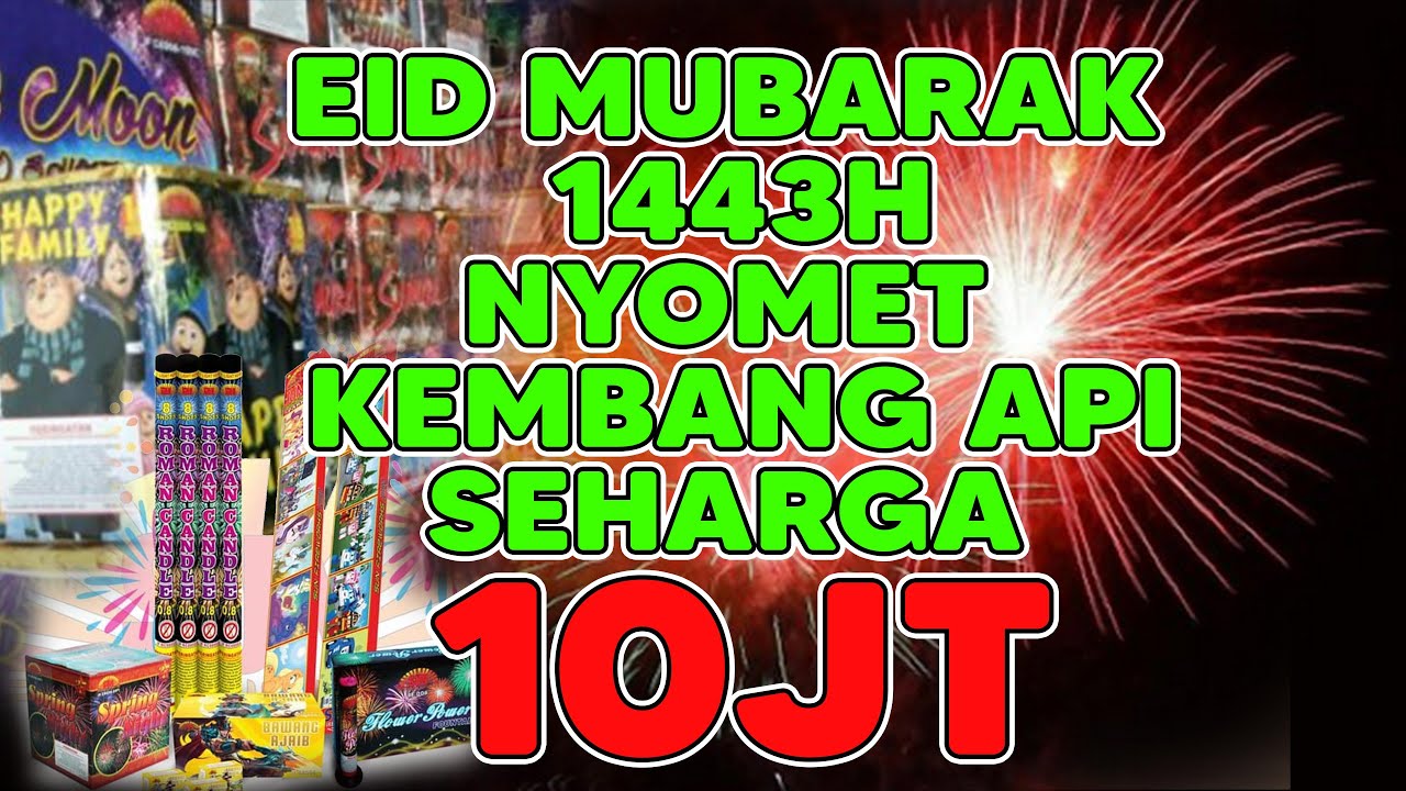 TERBARU PESTA KEMBANG API SPESIAL HARI RAYA IDUL FITRI SEHARGA Rp10.000.000 PESONA TV