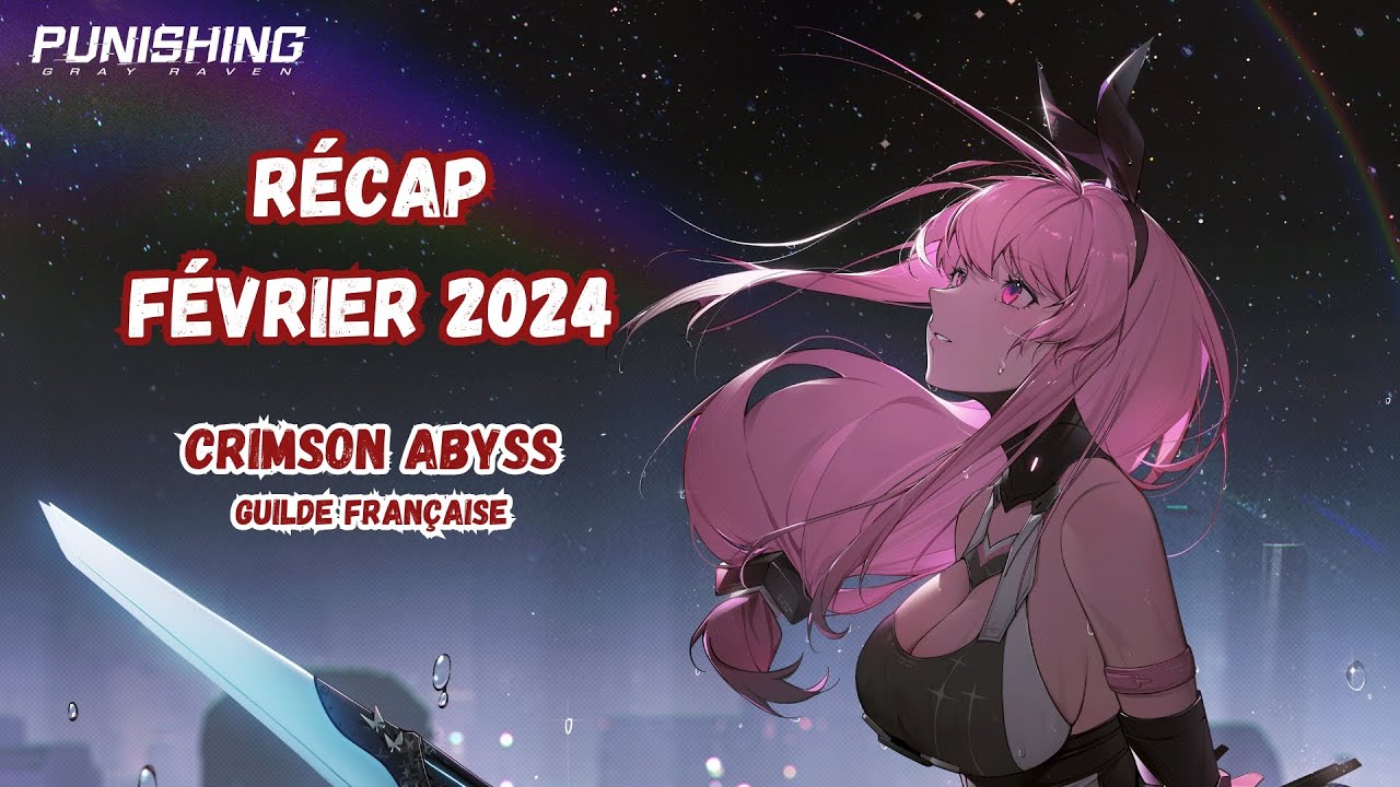 Février 2024 - Guilde : Crimson Abyss [Punishing Gray Raven] - YouTube