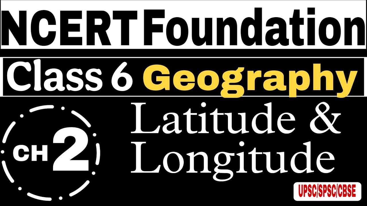 L 3 - Class 6 Geography Chapter 2 | Globe : Latitude & Longitude | Part 1 | 