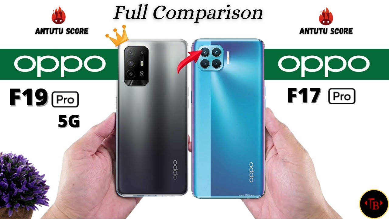Oppo F19 Pro vs Oppo F17 Pro - Full Comparison